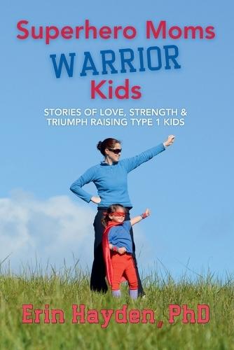Superhero Moms, Warrior Kids  by Erin Hayden at Abbey's Bookshop, 
