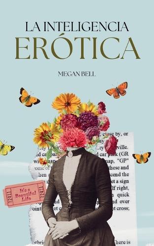 La Inteligencia Erótica  by Megan Bell at Abbey's Bookshop, 