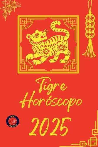 Tigre Horóscopo 2025  by Alina Rubi at Abbey's Bookshop, 