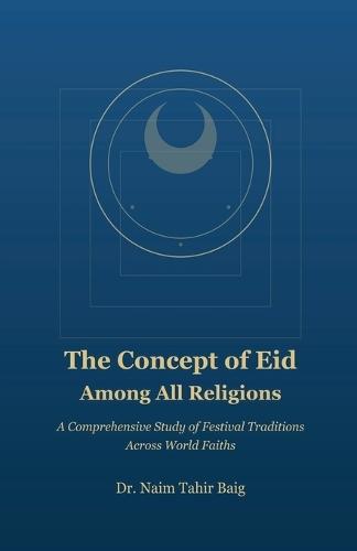 The Concept of Eid Among All Religions  by Naim Tahir Baig at Abbey's Bookshop, 
