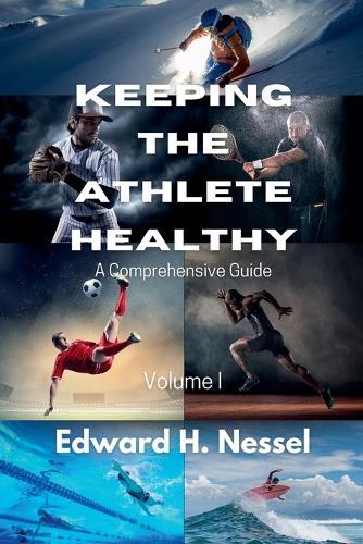 Keeping the Athlete Healthy  by Edward H Nessel at Abbey's Bookshop, 
