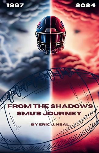 From the Shadows: SMU's Journey  by Eric J Neal at Abbey's Bookshop, 