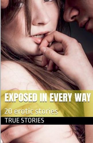 Exposed in Every Way  by True Stories at Abbey's Bookshop, 