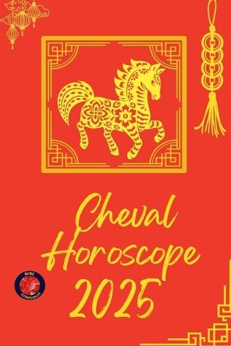 Cheval Horoscope 2025  by Alina Rubi at Abbey's Bookshop, 