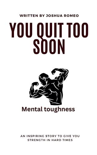 You Quit Too Soon  by Joshua Romeo at Abbey's Bookshop, 