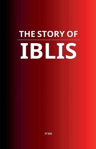 The Story of Iblis  by Maa at Abbey's Bookshop, 