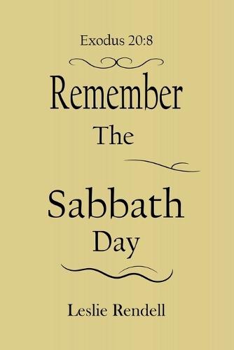Remember The Sabbath Day  by Leslie Rendell at Abbey's Bookshop, 