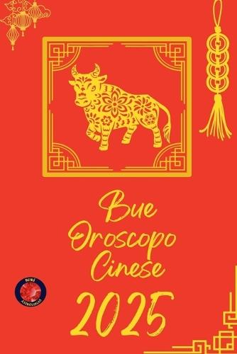 Bue Oroscopo Cinese 2025  by Alina Rubi at Abbey's Bookshop, 
