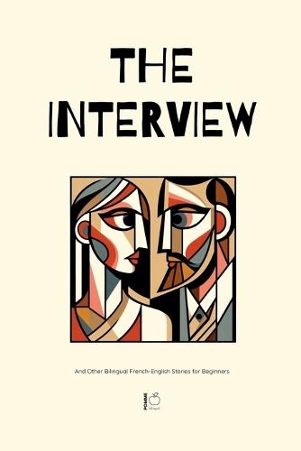 The Interview And Other Bilingual French-English Stories for Beginners  by Pomme Bilingual at Abbey's Bookshop, 