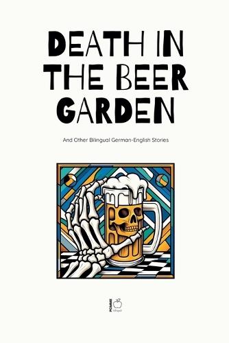 Death in the Beer Garden And Other Bilingual German-English Stories  by Pomme Bilingual at Abbey's Bookshop, 