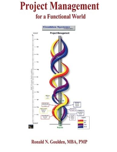Project Management for a Functional World  by Ronald N Mba Pmp Goulden at Abbey's Bookshop, 