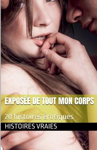 Exposée de tout mon corps  by Histoires Vraies at Abbey's Bookshop, 