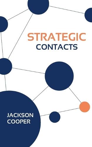 Strategic Contacts  by Jackson Cooper at Abbey's Bookshop, 