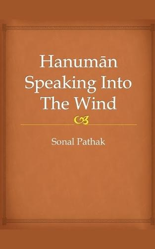 Hanuman Speaking Into The Wind  by Sonal Pathak at Abbey's Bookshop, 
