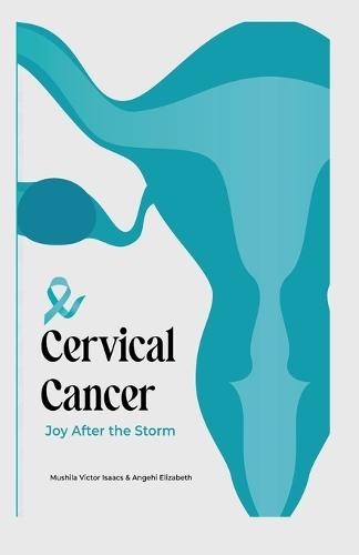 Cervical Cancer: Joy after the storm  by Victor Isaacs Mushila at Abbey's Bookshop, 