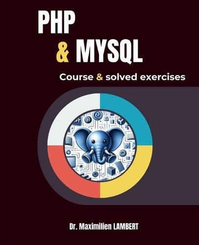 PHP and MYSQL: Course and corrected exercises  by Mohammed Mastafi at Abbey's Bookshop, 