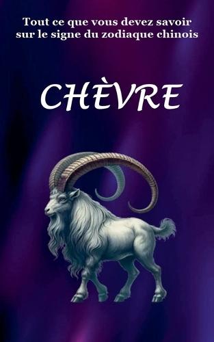 Tout ce que vous devez savoir sur le signe du zodiaque chinois Chevre  by Robert J Dornan at Abbey's Bookshop, 