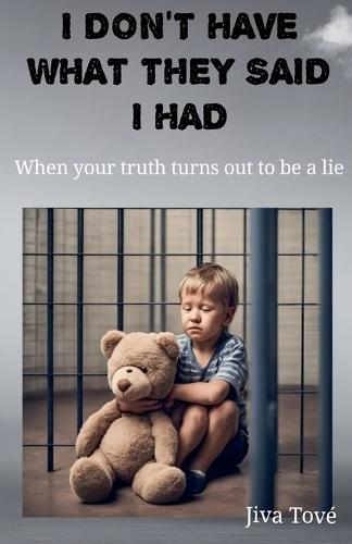 I Don't Have What They Said I Had  by Jiva Tové at Abbey's Bookshop, 