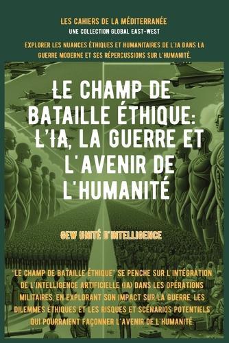 Le champ de bataille éthique: L'IA, la guerre et l'avenir de l'humanité  by Gew Unité D'Intelligence at Abbey's Bookshop, 