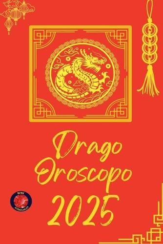 Drago Oroscopo 2025  by Alina Rubi at Abbey's Bookshop, 