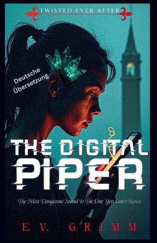 The Digital Piper  by E V Grimm at Abbey's Bookshop, 