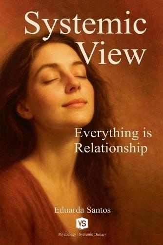 Systemic View - Everything is Relationship  by Eduarda Santos at Abbey's Bookshop, 