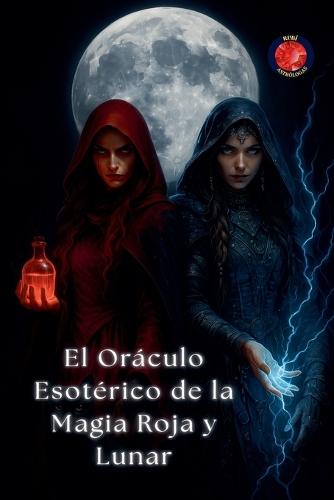 El Oráculo Esotérico de la Magia Roja y Lunar  by Alina Rubi at Abbey's Bookshop, 