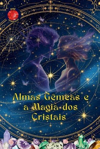 Almas Gêmeas e a Magia dos Cristais  by Alina Rubi at Abbey's Bookshop, 