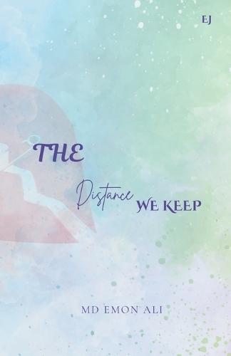 The Distance We Keep  by MD Emon Ali at Abbey's Bookshop, 
