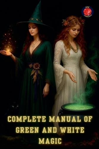 Complete Manual of Green and White Magic  by Alina Rubi at Abbey's Bookshop, 