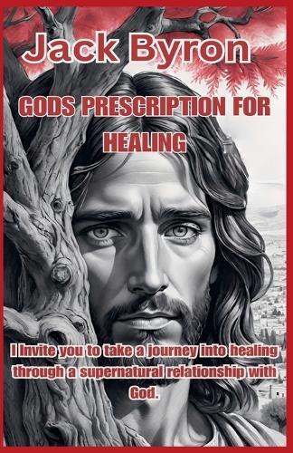 Gods Prescription For Your Healing  by Jack Byron at Abbey's Bookshop, 