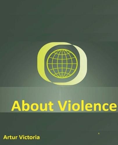 About Violence  by Artur Victoria at Abbey's Bookshop, 