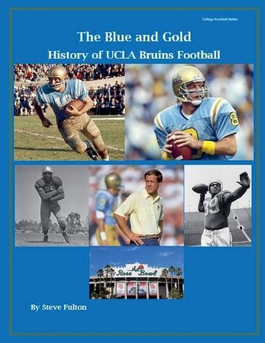 ""The Blue and Gold"" History of UCLA Bruins Football  by Steve Fulton at Abbey's Bookshop, 