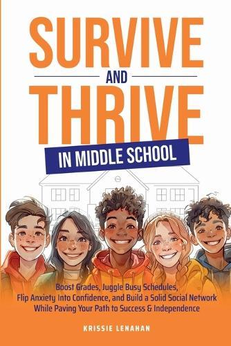 Survive and Thrive in Middle School  by Krissie Lenahan at Abbey's Bookshop, 