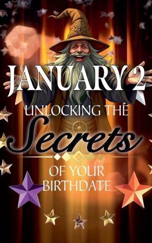 January 2: Unlocking the Secrets of Your Birthdate  by Robert J Dornan at Abbey's Bookshop, 