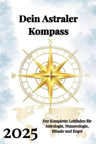 Dein Astraler Kompass 2025  by Alina Rubi at Abbey's Bookshop, 