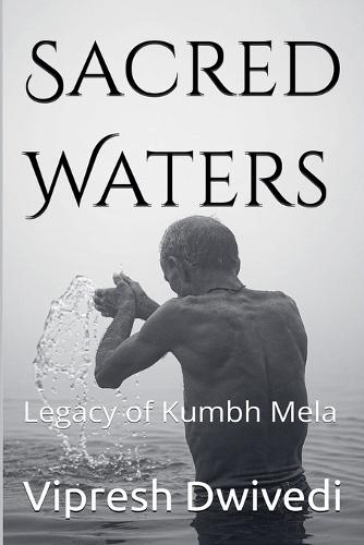 Sacred Waters  by Vipresh Dwivedi at Abbey's Bookshop, 