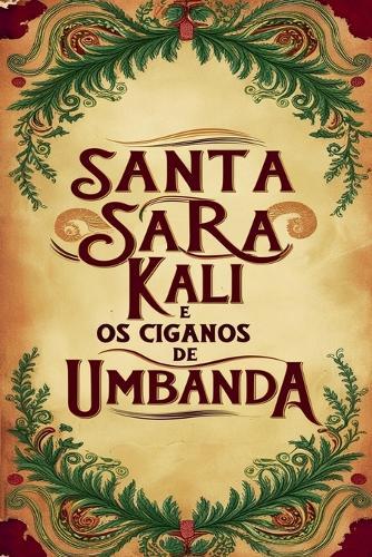 Santa Sara Kali e os Ciganos de Umbanda  by Élida Alexandre at Abbey's Bookshop, 