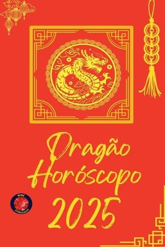 Dragão Horóscopo 2025  by Alina Rubi at Abbey's Bookshop, 