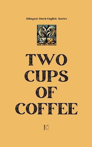 Two Cups of Coffee: Bilingual Dutch-English Stories  by Pomme Bilingual at Abbey's Bookshop, 