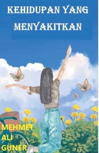 Kehidupan Yang Menyakitkan  by Mehmet Al&#304; Güner at Abbey's Bookshop, 