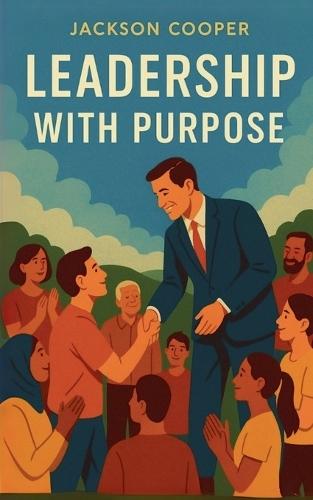 Leadership with Purpose