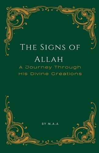 The Signs of Allah: A Journey Through His Divine Creations  by Maa at Abbey's Bookshop, 