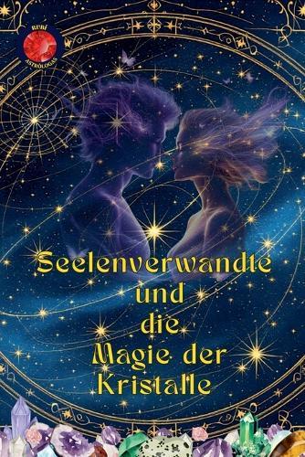 Seelenverwandte und die Magie der Kristalle  by Alina Rubi at Abbey's Bookshop, 