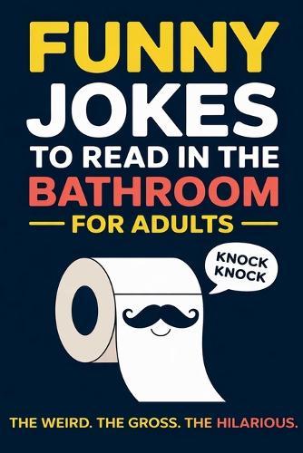 Funny Jokes To Read in the Bathroom  by Witty Wink at Abbey's Bookshop, 