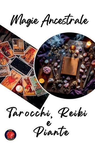 Magia Ancestrale. Tarocchi, Reiki e Piante  by Alina Rubi at Abbey's Bookshop, 