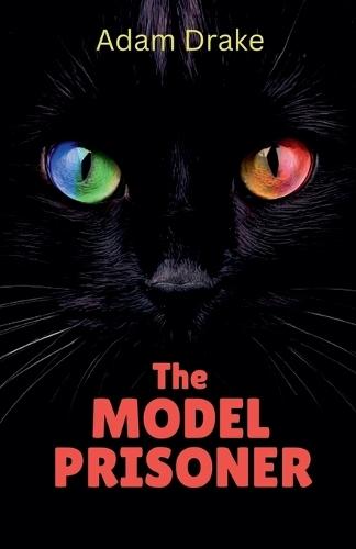 The Model Prisoner  by Adam Drake at Abbey's Bookshop, 