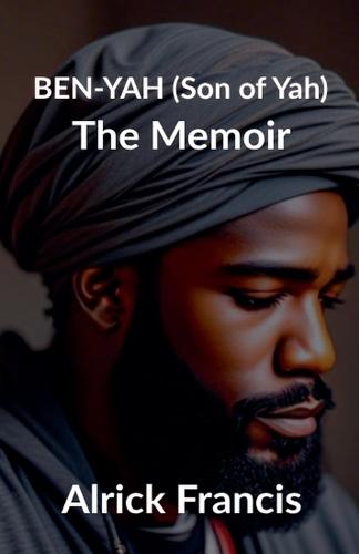 Ben-Yah (Son of Yah)  by Alrick Francis at Abbey's Bookshop, 