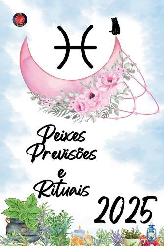 Peixes Previsões e Rituais 2025  by Alina Rubi at Abbey's Bookshop, 