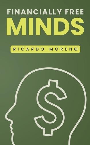 Financially Free Minds  by Ricardo Moreno at Abbey's Bookshop, 